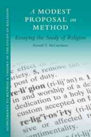 Książka A Modest Proposal on Method: Essaying the Study of Religion Russell T. McCutcheon