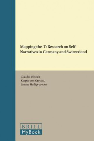 Knjiga Mapping the 'i': Research on Self-Narratives in Germany and Switzerland Claudia Ulbrich