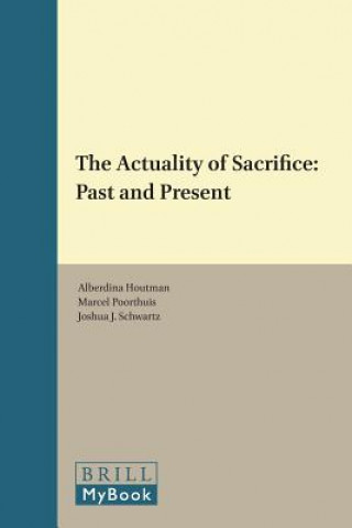 Kniha The Actuality of Sacrifice: Past and Present Alberdina Houtman