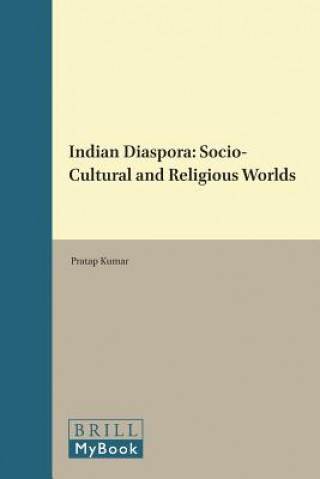 Βιβλίο Indian Diaspora: Socio-Cultural and Religious Worlds Pratap Kumar