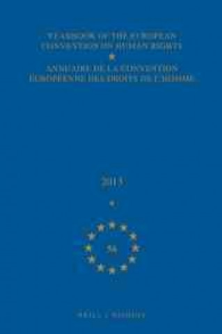 Carte Yearbook of the European Convention on Human Rights/Annuaire de La Convention Europeenne Des Droits de L'Homme, Volume 56 (2013) Council of Europe/Conseil de L'Europe