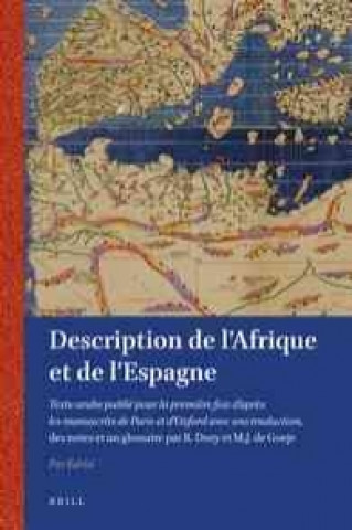 Boek Description de L'Afrique Et de L'Espagne: Texte Arabe Publie Pour La Premiere Fois D'Apres Les Manuscrits de Paris Et D'Oxford Avec Une Traduction, De Edrisi
