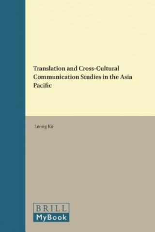 Knjiga Translation and Cross-Cultural Communication Studies in the Asia Pacific Leong Ko