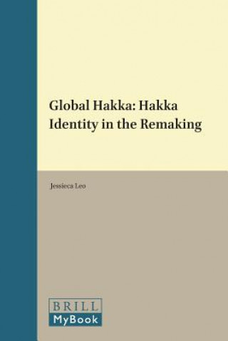 Buch Global Hakka: Hakka Identity in the Remaking Jessieca Leo