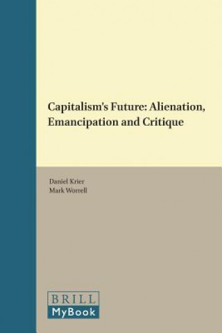 Książka Capitalism S Future: Alienation, Emancipation and Critique Daniel Krier