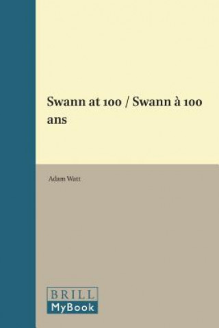 Carte Swann at 100 / Swann A 100 Ans Adam Watt