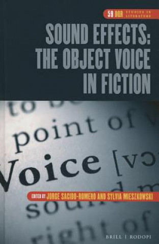 Könyv Sound Effects: The Object Voice in Fiction Jorge Sacido-Romero