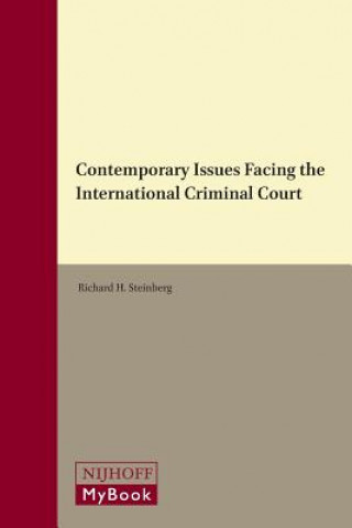 Kniha Contemporary Issues Facing the International Criminal Court Richard H. Steinberg