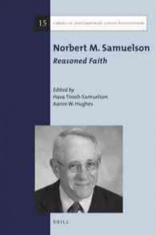 Knjiga Norbert M. Samuelson: Reasoned Faith Hava Tirosh-Samuelson
