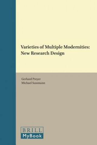 Carte Varieties of Multiple Modernities: New Research Design Gerhard Preyer
