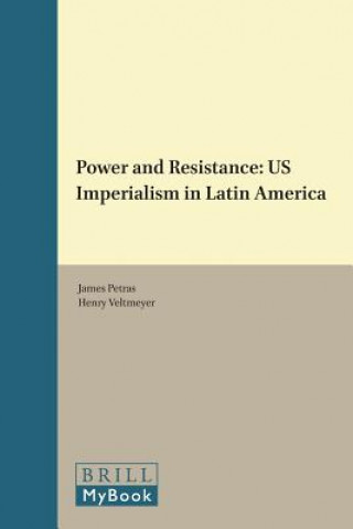 Książka Power and Resistance: Us Imperialism in Latin America James Petras