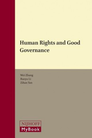 Könyv Human Rights and Good Governance Wei Zhang