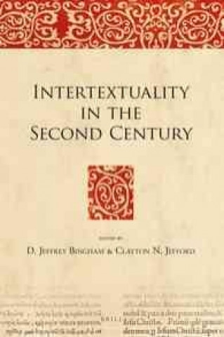 Kniha Intertextuality in the Second Century D. Jeffrey Bingham