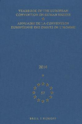 Könyv Yearbook of the European Convention on Human Rights/Annuaire de La Convention Europeenne Des Droits de L'Homme, Volume 57 (2014) Council of Europe/Conseil de L'Europe