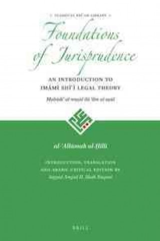 Kniha Foundations of Jurisprudence - An Introduction to Im M Sh Legal Theory Al- All Mah Al- Ill