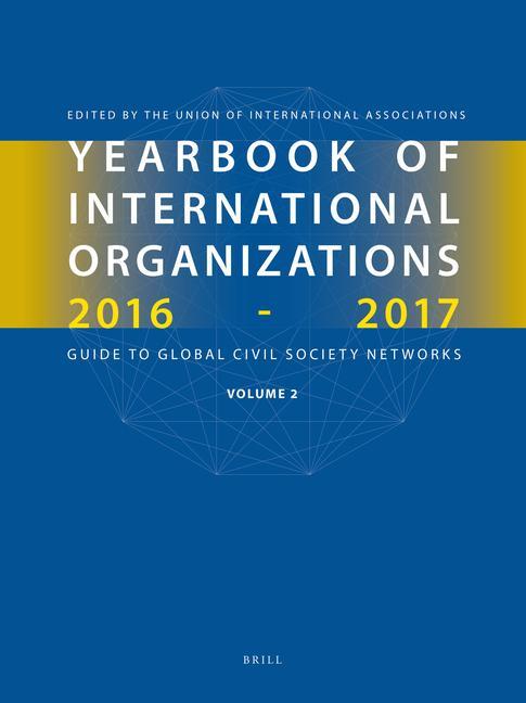 Kniha Yearbook of International Organizations 2016-2017, Volume 2: Geographical Index - A Country Directory of Secretariats and Memberships Union of International Associations