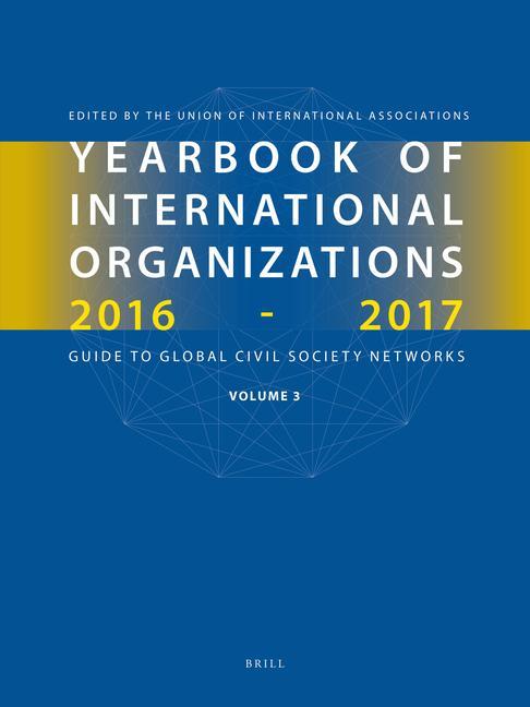 Livre Yearbook of International Organizations 2016-2017, Volume 3: Global Action Networks - A Subject Directory and Index Union of International Associations