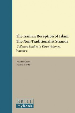 Kniha Iranian Reception of Islam Patricia Crone