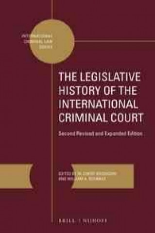 Carte The Legislative History of the International Criminal Court (2 Vols.): Second Revised and Expanded Edition M. Cherif Bassiouni