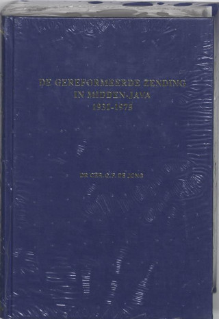 Carte Gereformeerde Zending in Midden-Java, 1931-1975 Chr Jong