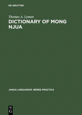 Kniha Dictionary of Mong Njua Thomas A. Lyman