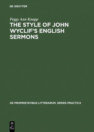 Kniha Style of John Wyclif's English Sermons Peggy Ann Knapp