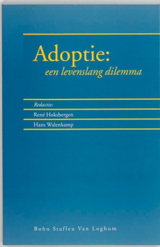 Kniha Adoptie: Een Levenslang Dilemma R. A. C. Hoksbergen