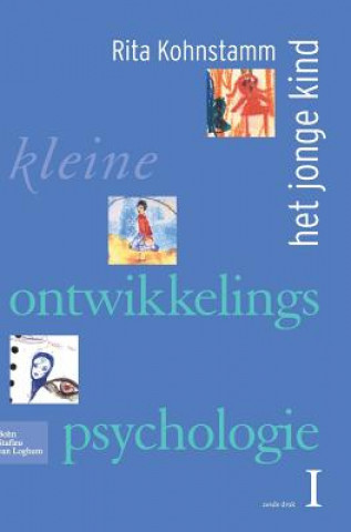 Kniha Kleine Ontwikkelingspsychologie I R. Kohnstamm
