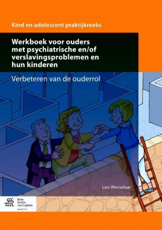 Carte Werkboek voor ouders met psychiatrische en/of verslavingsproblemen Lies Wenselaar