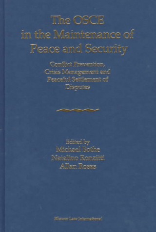 Kniha The OSCE in the Maintenance of Peace and Security: Conflict Prevention, Crisis Management and Peaceful Settlement of Disputes Rosas