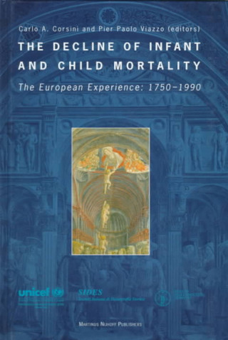 Kniha The Decline of Infant and Child Mortality: The European Experience: 1750-1990 Carlo A. Corsini