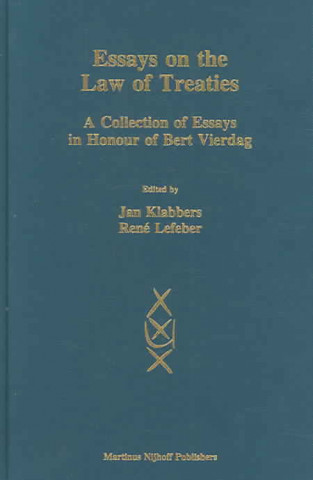 Book Essays on the Law of Treaties: A Collection of Essays in Honour of "Bert Vierdag" Jan Klabbers