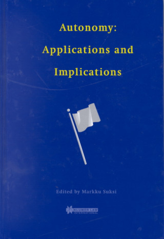 Kniha Autonomy: Applications and Implications Markku Suksi