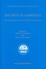 Security Flashpoints: Oil, Islands, Sea Access and Military Confrontation