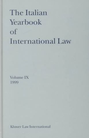 Kniha The Italian Yearbook of International Law, Volume 9 (1999) Giorgio Sacerdoti