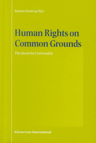 Книга Human Rights on Common Grounds: The Quest for Universality Kirsten Hastrup