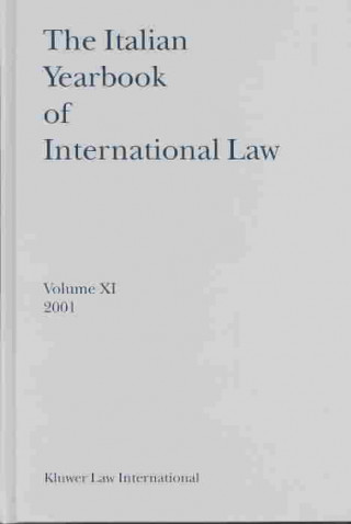 Carte The Italian Yearbook of International Law, Volume 11 (2001) Benedetto Conforti