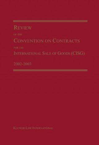 Carte Review of the Convention on Contracts for the International Sale of Goods (CISG) 2002-2003 Micheal Maggi