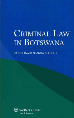 Könyv Criminal Law in Botswana Nsereko