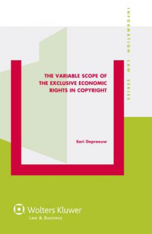 Livre The Variable Scope of the Exclusive Economic Rights in Copyright Depreew