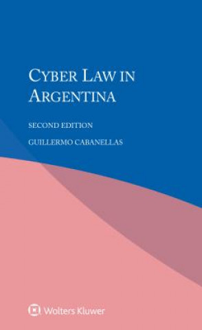 Kniha Cyber Law in Argentina Guillermo Cabanellas