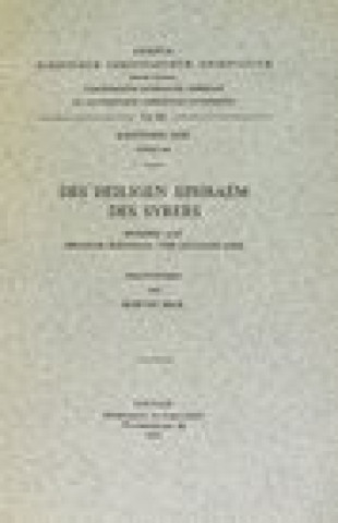 Carte Des Heiligen Ephraem Des Syrers Hymnen Auf Abraham Kidunaya Und Julianos Saba: T. E. Beck