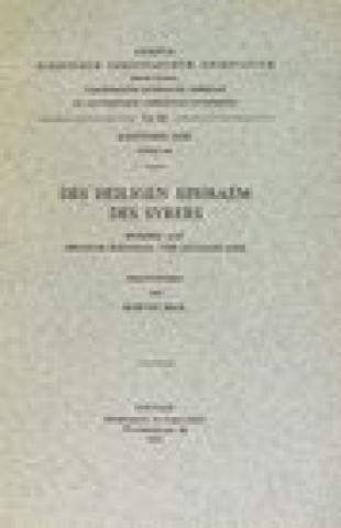 Βιβλίο Des Heiligen Ephraem Des Syrers Hymnen Auf Abraham Kidunaya Und Julianos Saba: T. E. Beck