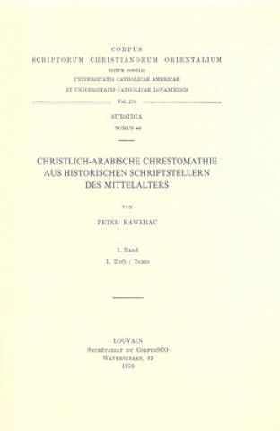 Knjiga Christlich-Arabische Chrestomathie Aus Historischen Schriftstellern Des Mittelalters Peter Kawerau