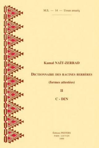 Kniha Dictionnaire Des Racines Berberes (Formes Attestees). II. C-Den K. Naot-Zerrad