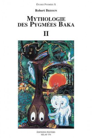 Knjiga Mythologie Des Pygmees Baka II Robert Brisson