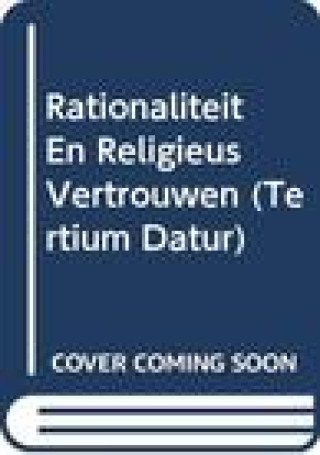 Kniha Rationaliteit En Religieus Vertrouwen W. Van Herck