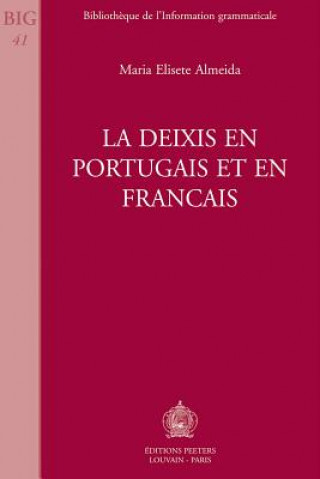 Kniha La Deixis En Portugais Et En Francais Maria Elisete Almeida