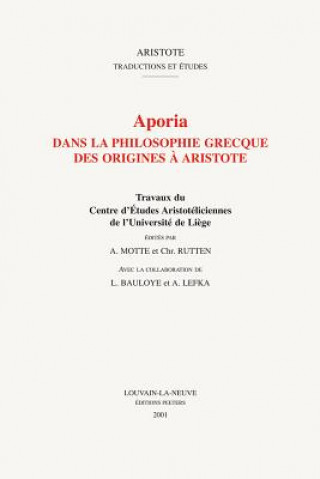 Carte Aporia Dans La Philosophie Grecque Des Origines a Aristote A. Motte