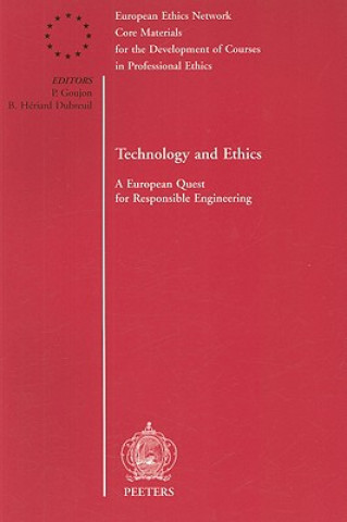 Knjiga Technology and Ethics: A European Quest for Responsible Engineering Philippe Goujon